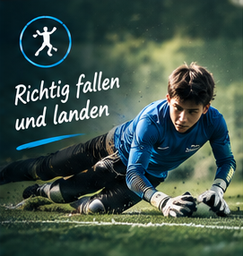 Torwart Richtig fallen und landen